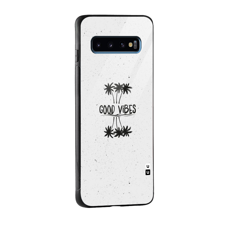 Good Vibes Rugged Glass Back Case for Galaxy S10