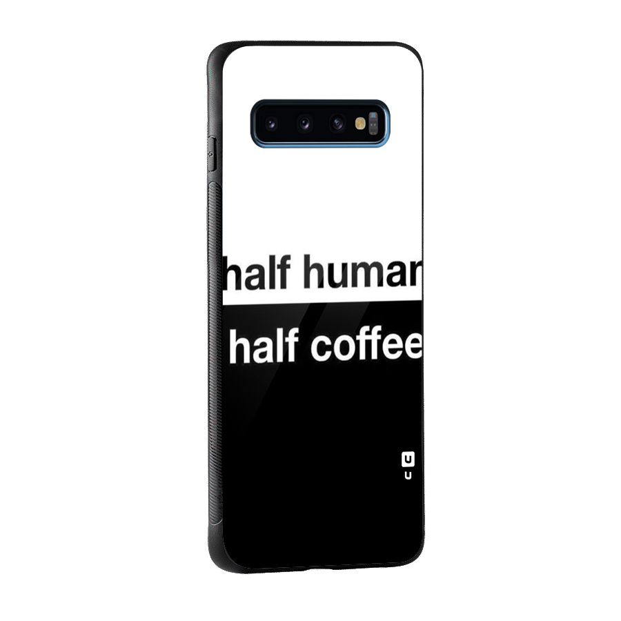 Half Human Half Coffee Glass Back Case for Galaxy S10