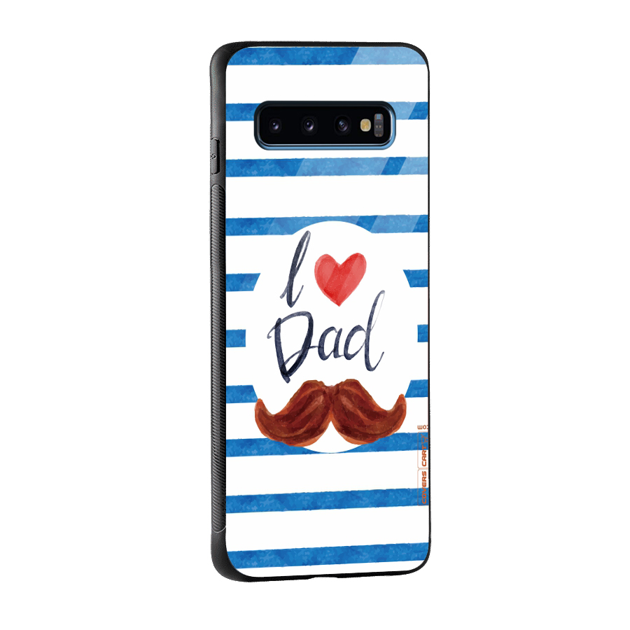 I Love Dad Glass Back Case for Galaxy S10