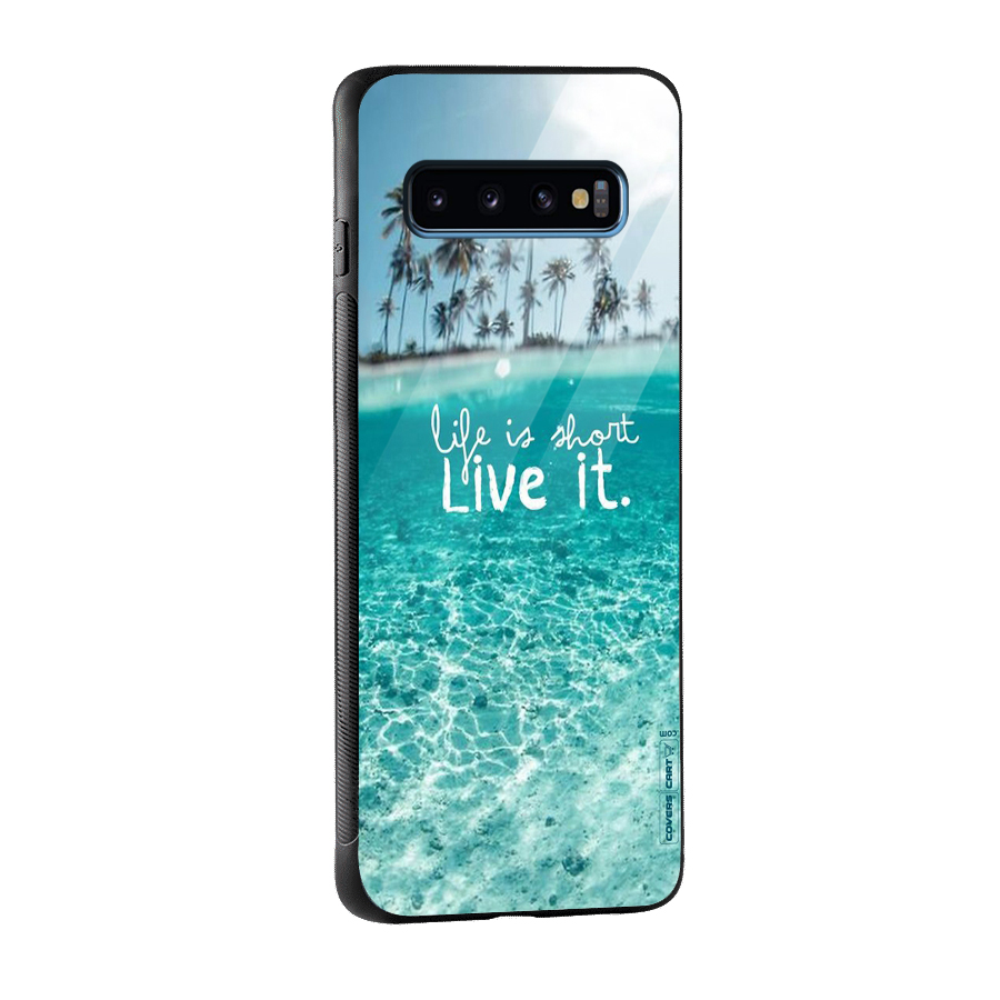 Life Is Short Glass Back Case for Galaxy S10