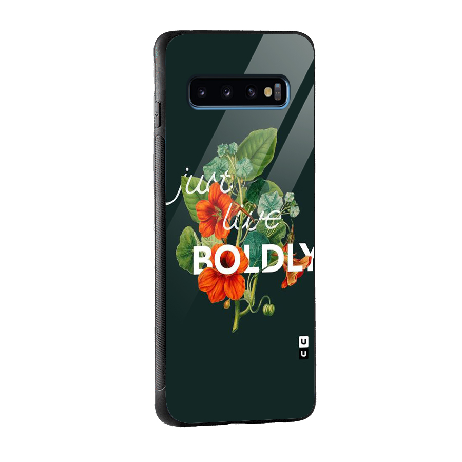 Live Boldly Glass Back Case for Galaxy S10