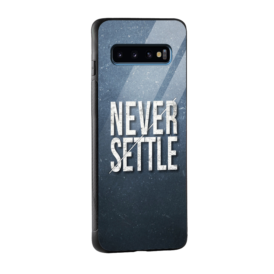 Never Settle Glass Back Case for Galaxy S10