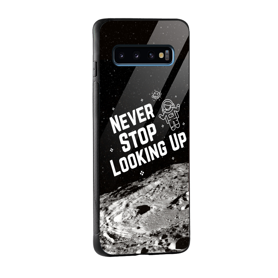 Never Stop Looking Up Glass Back Case for Galaxy S10