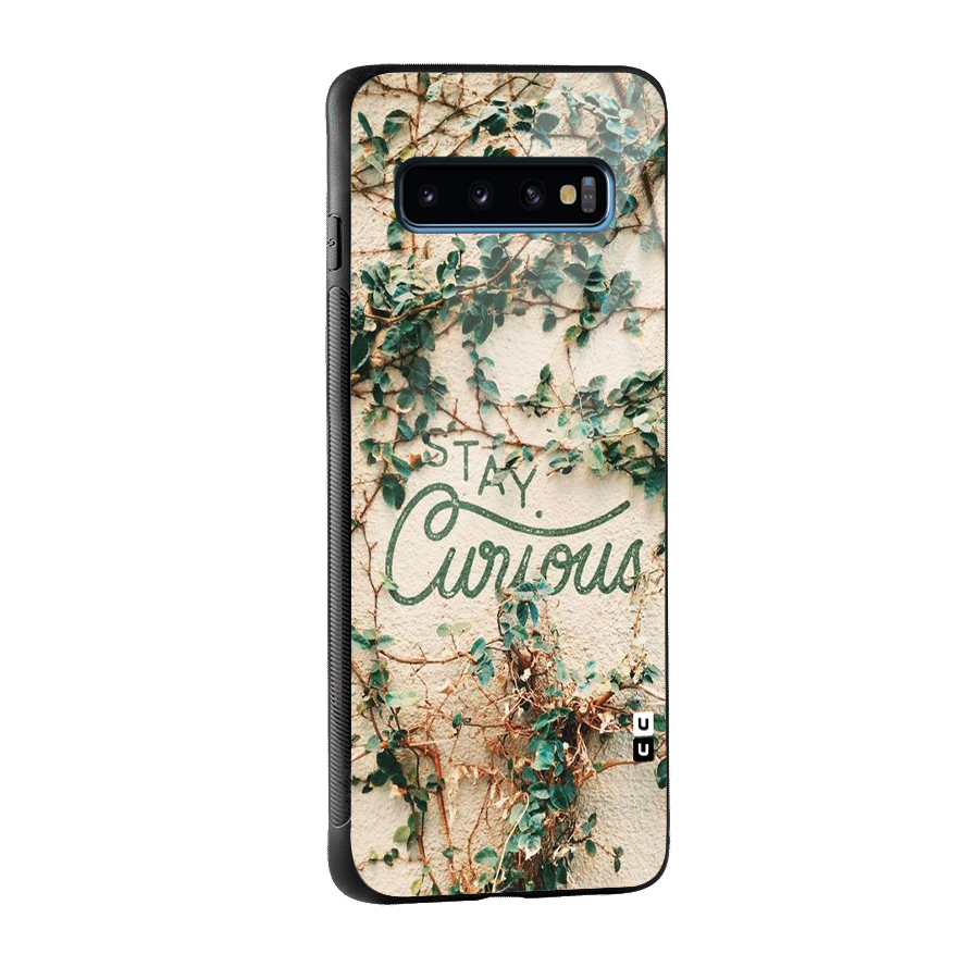 Stay Curious Glass Back Case for Galaxy S10