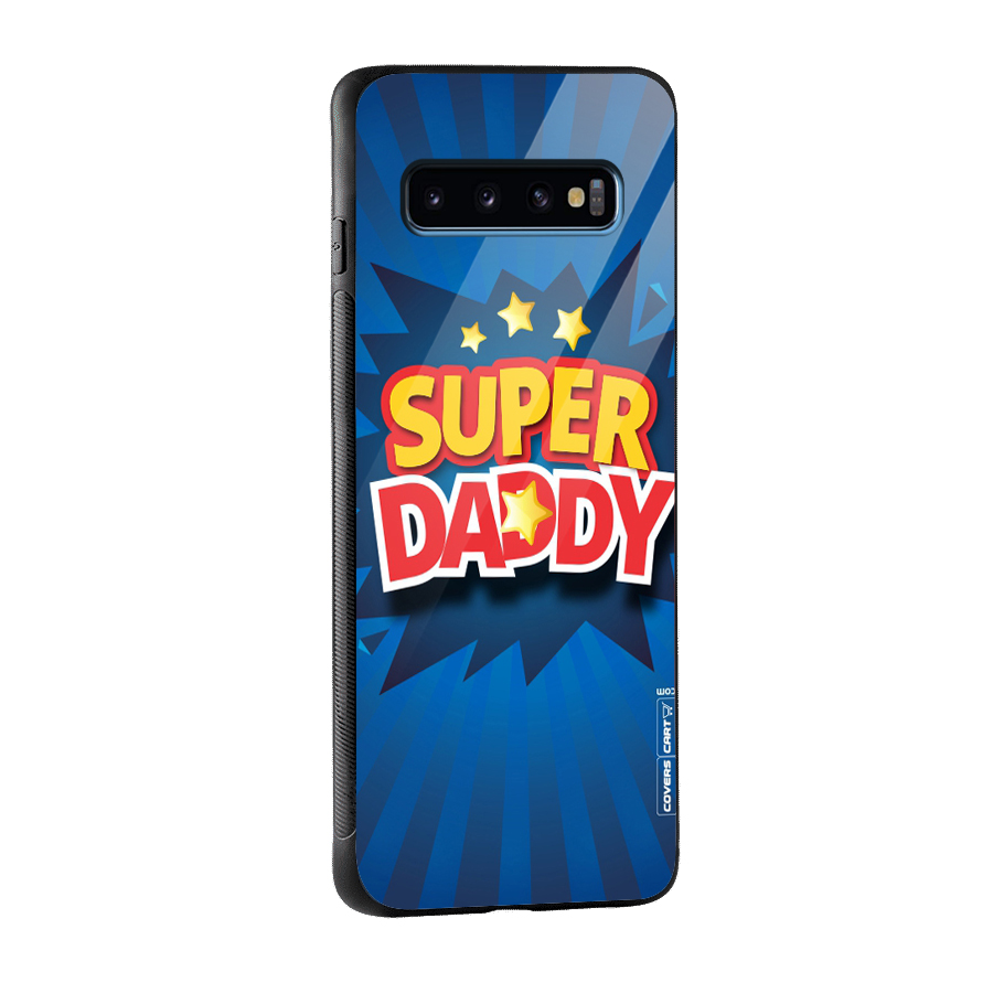 Super Daddy Glass Back Case for Galaxy S10