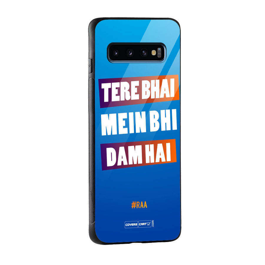 Tere Bhai Me Bhi Dam Hai Glass Back Case for Galaxy S10