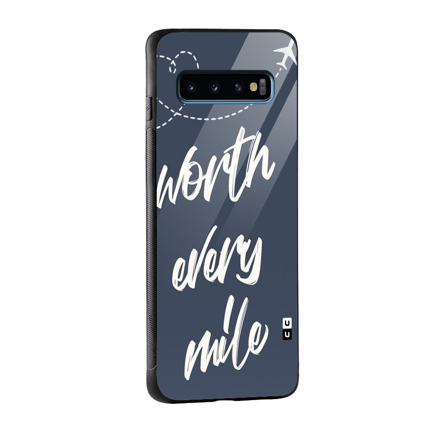 Worth Every Mile Glass Back Case for Galaxy S10