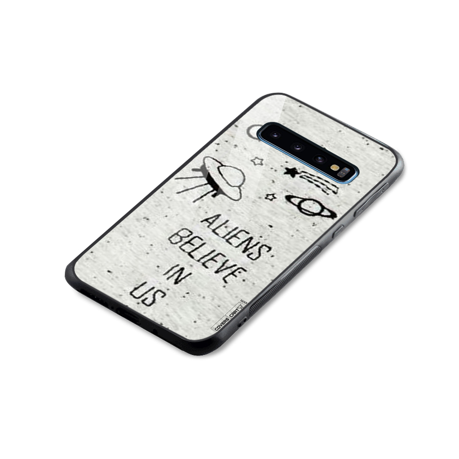 Aliens Believe In Us Glass Back Case for Galaxy S10
