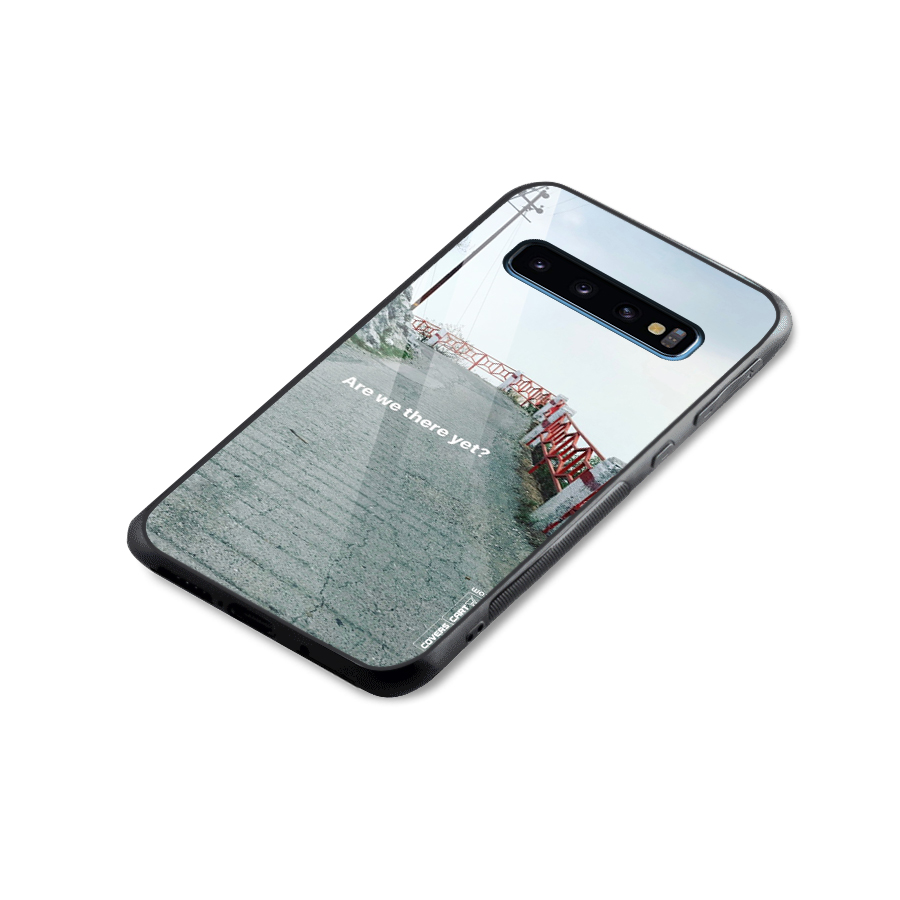 Are We There Yet Glass Back Case for Galaxy S10