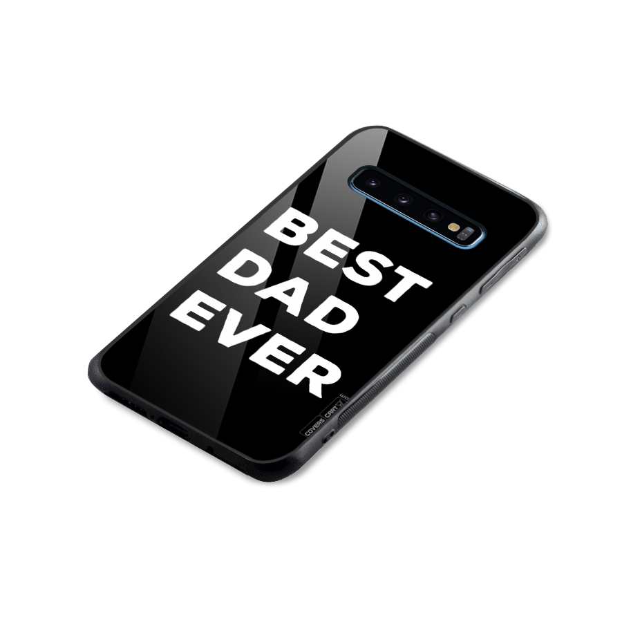 Best Dad Ever Glass Back Case for Galaxy S10