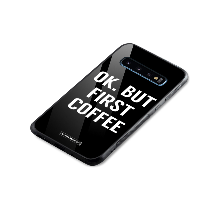 But First Coffee Glass Back Case for Galaxy S10