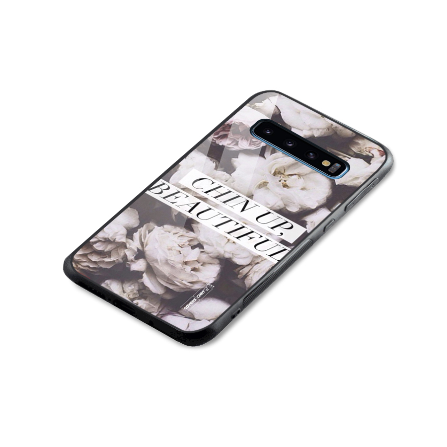 Chin Up Beautiful Glass Back Case for Galaxy S10