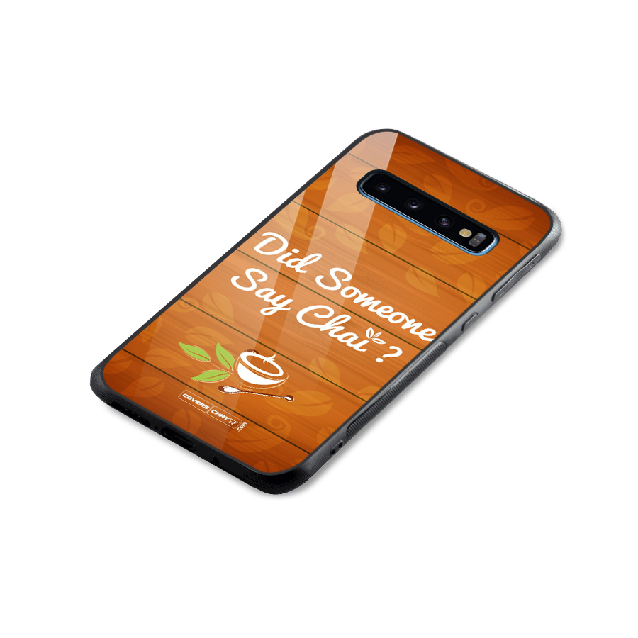 Did Someone Say Chai Glass Back Case for Galaxy S10