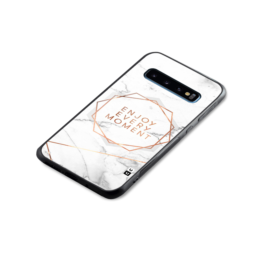 Enjoy Every Moment Glass Back Case for Galaxy S10