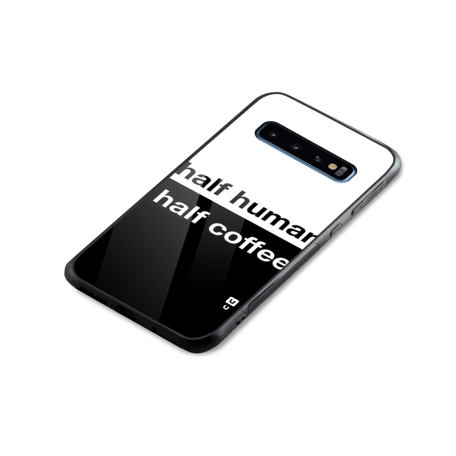 Half Human Half Coffee Glass Back Case for Galaxy S10
