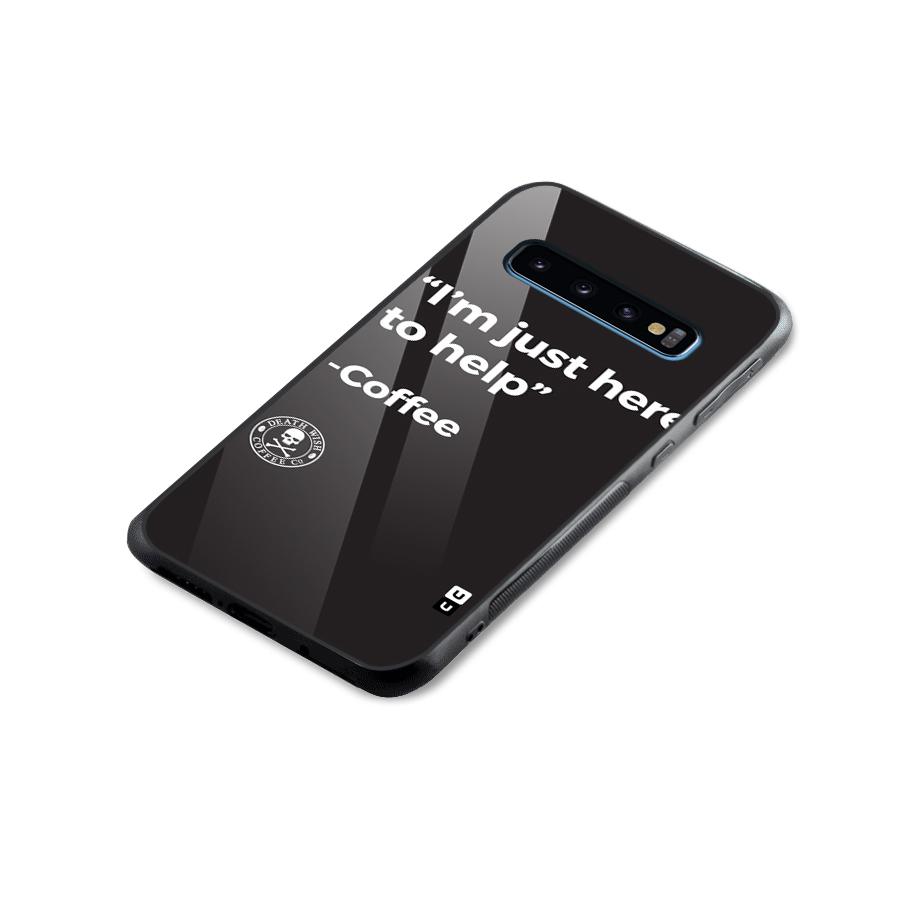 Here To Help Glass Back Case for Galaxy S10