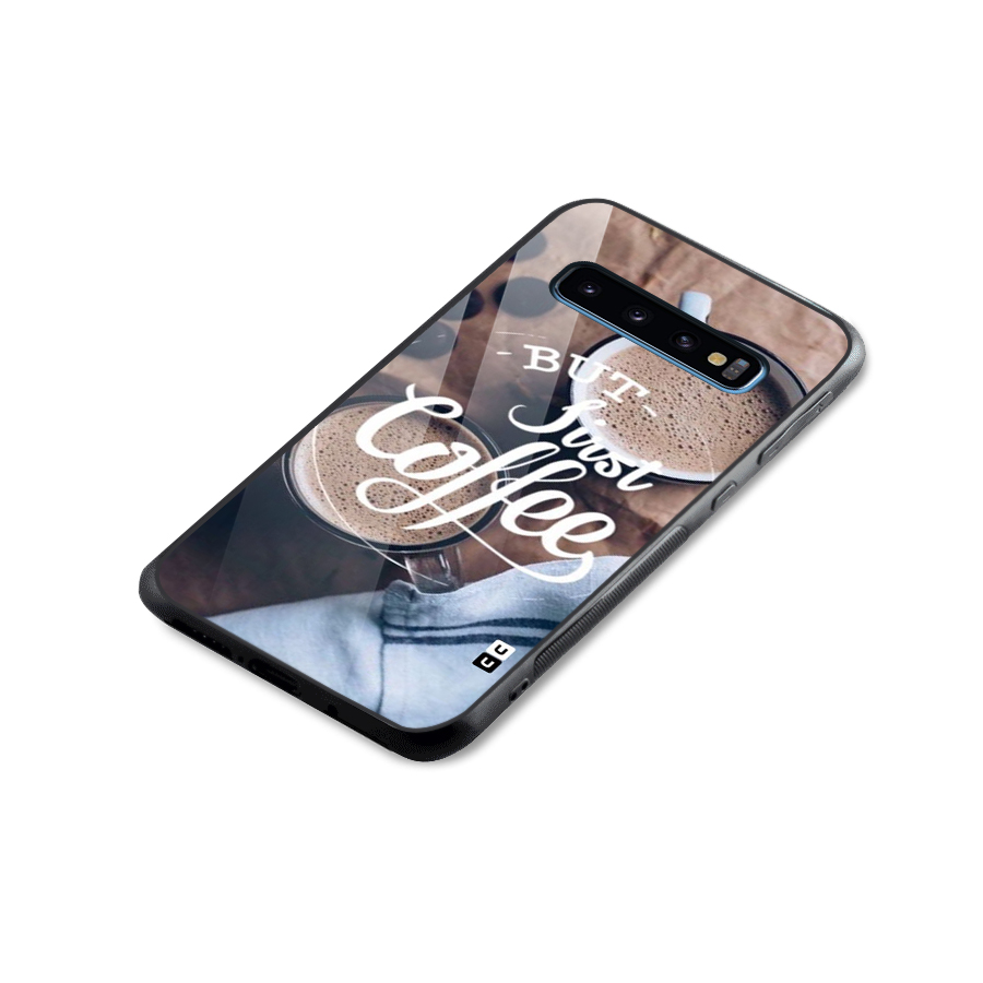 Just Coffee Glass Back Case for Galaxy S10