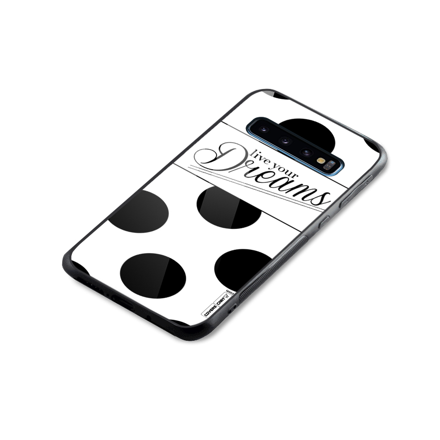 Live Your Dreams Glass Back Case for Galaxy S10