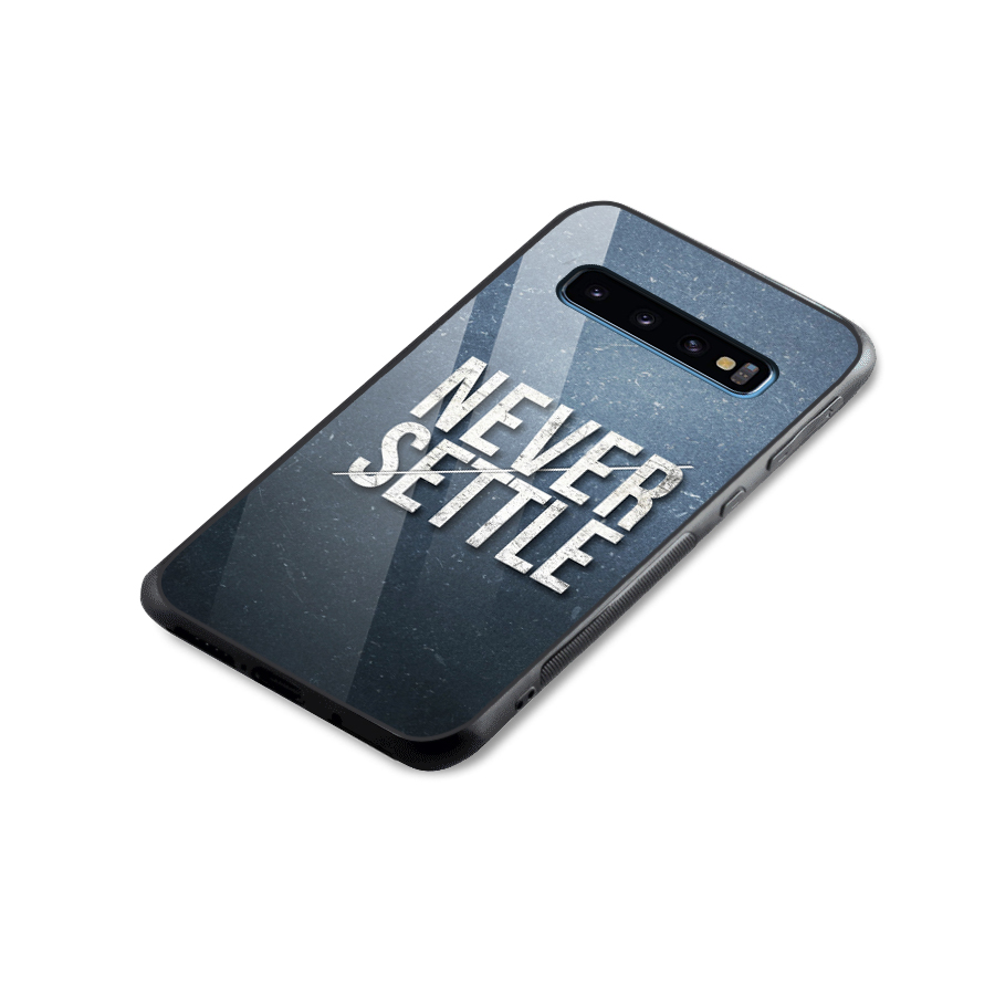 Never Settle Glass Back Case for Galaxy S10