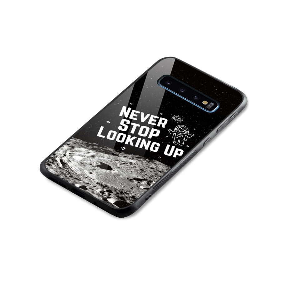 Never Stop Looking Up Glass Back Case for Galaxy S10