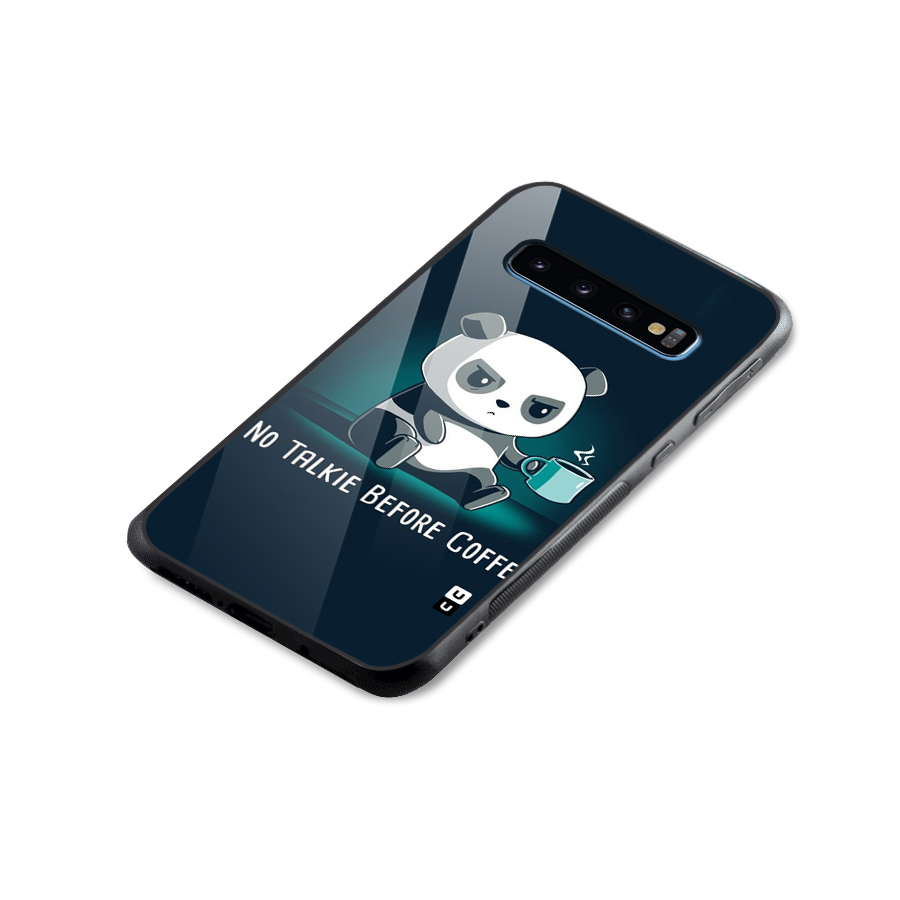 No Talkie Before Coffee Glass Back Case for Galaxy S10