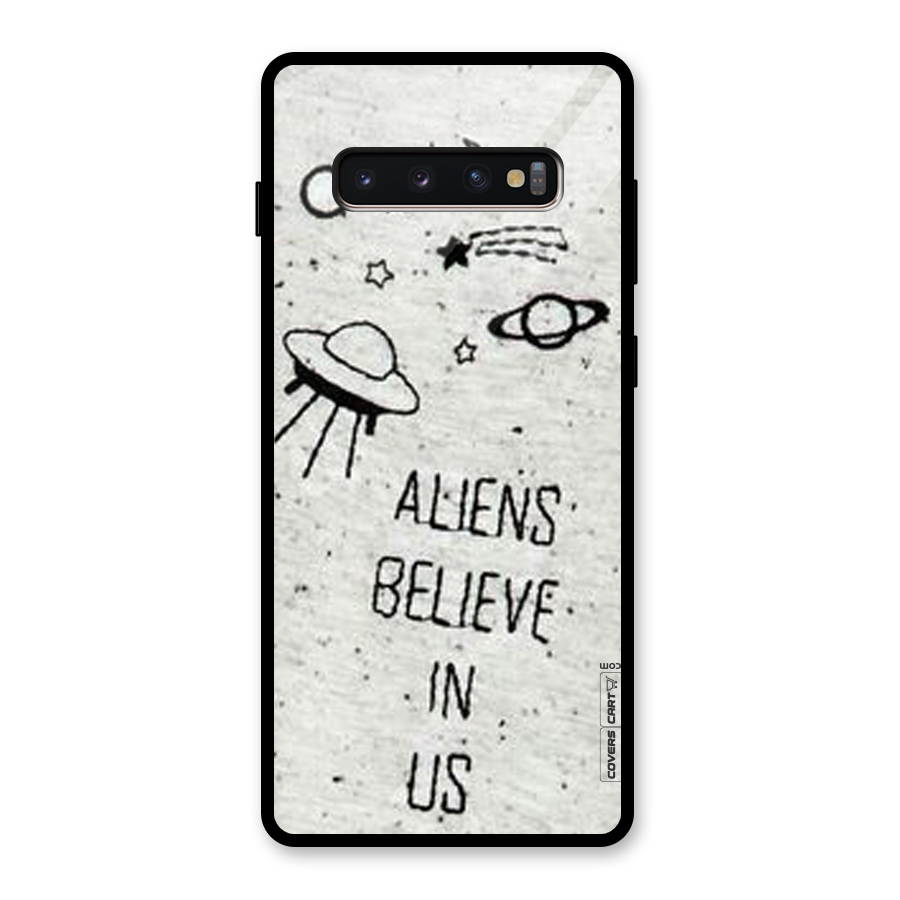Aliens Believe In Us Glass Back Case for Galaxy S10 Plus