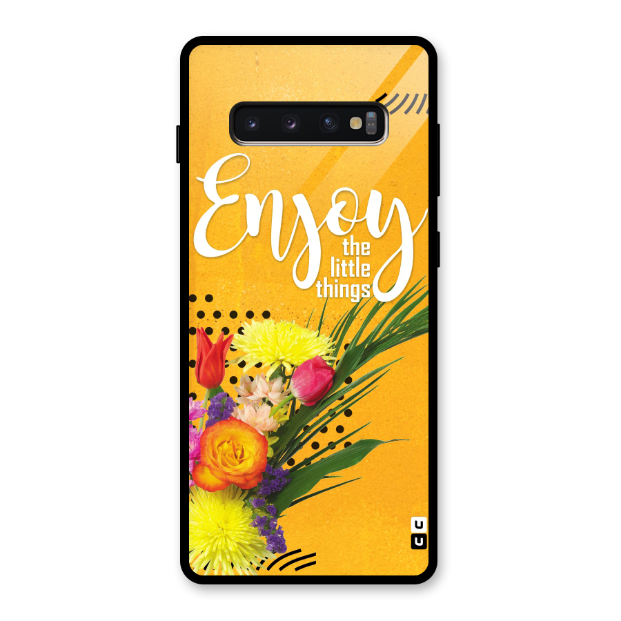 Always Enjoy Little Things Glass Back Case for Galaxy S10 Plus