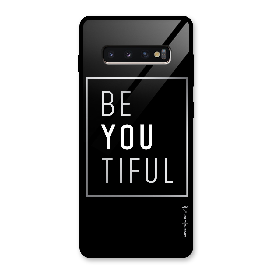 Be You Beautiful Glass Back Case for Galaxy S10 Plus