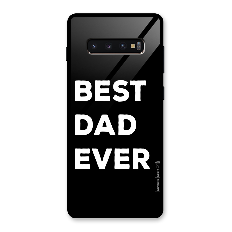 Best Dad Ever Glass Back Case for Galaxy S10 Plus