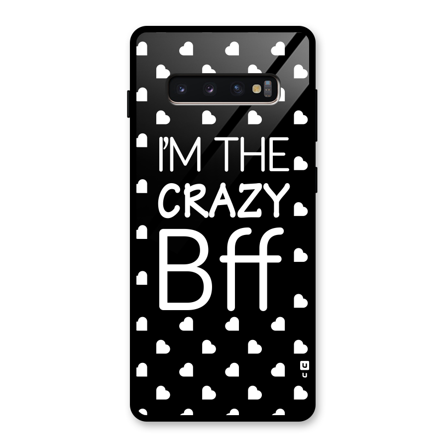Crazy Bff Glass Back Case for Galaxy S10 Plus