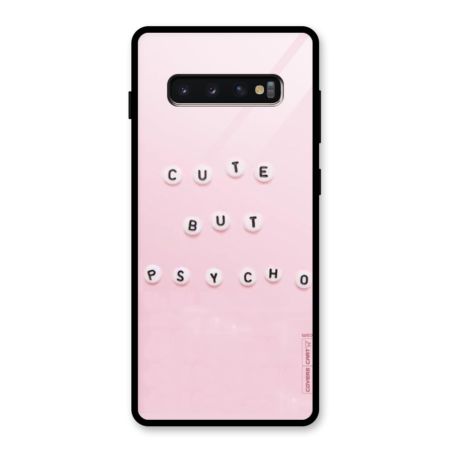 Cute But Psycho Glass Back Case for Galaxy S10 Plus