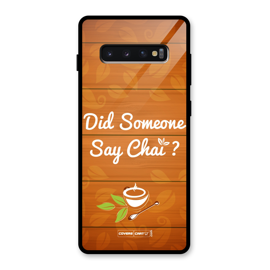 Did Someone Say Chai Glass Back Case for Galaxy S10 Plus