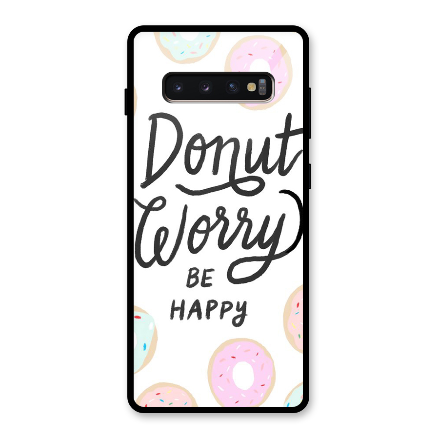 Donut Worry Be Happy Glass Back Case for Galaxy S10 Plus