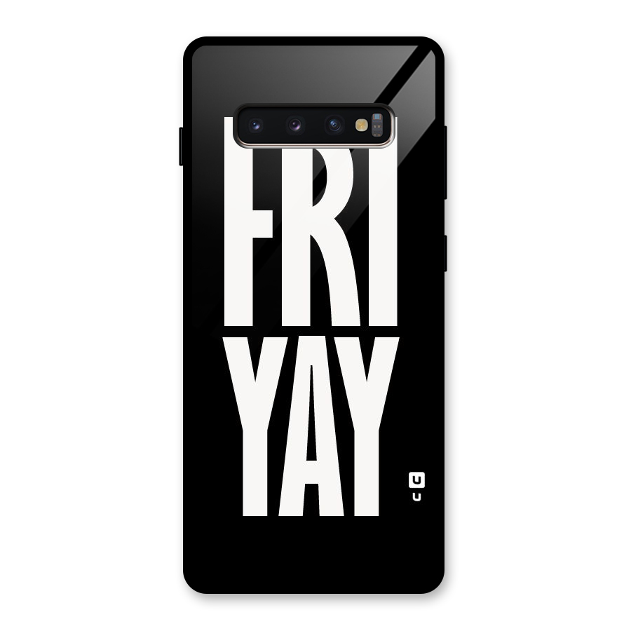 Fri Yay Glass Back Case for Galaxy S10 Plus