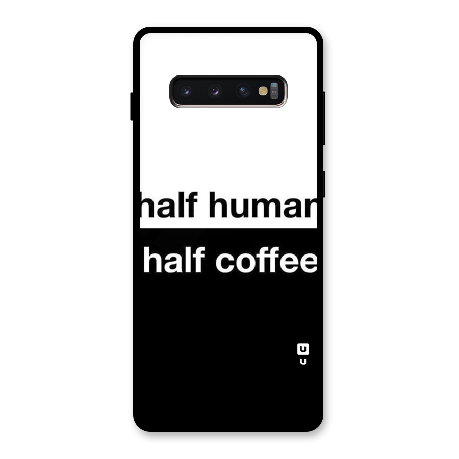Half Human Half Coffee Glass Back Case for Galaxy S10 Plus
