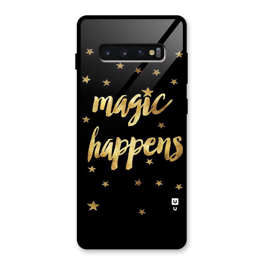 Magic Happens Glass Back Case for Galaxy S10 Plus