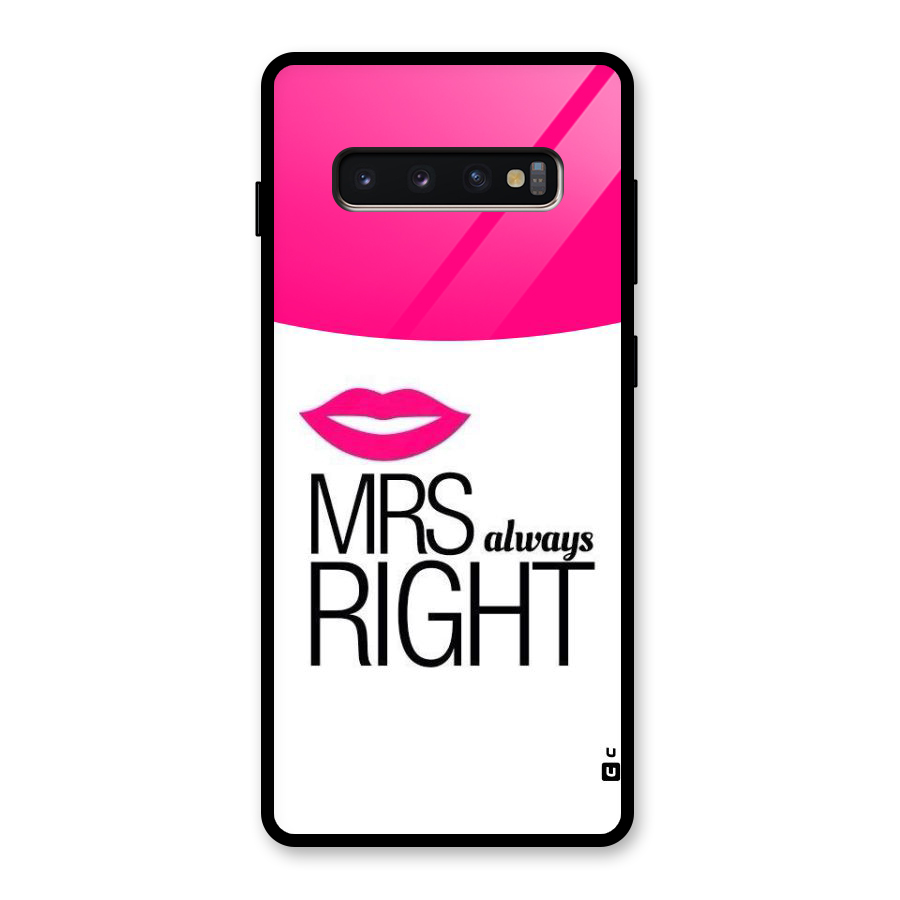 Mrs always right Glass Back Case for Galaxy S10 Plus