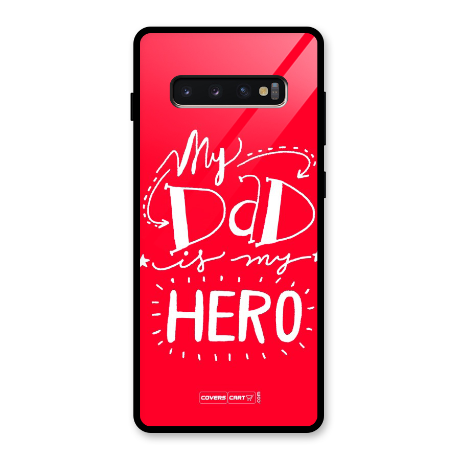 My Dad My Hero Glass Back Case for Galaxy S10 Plus