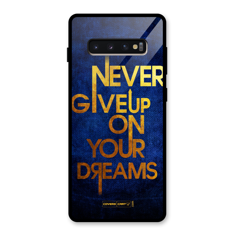 Never Give Up Glass Back Case for Galaxy S10 Plus