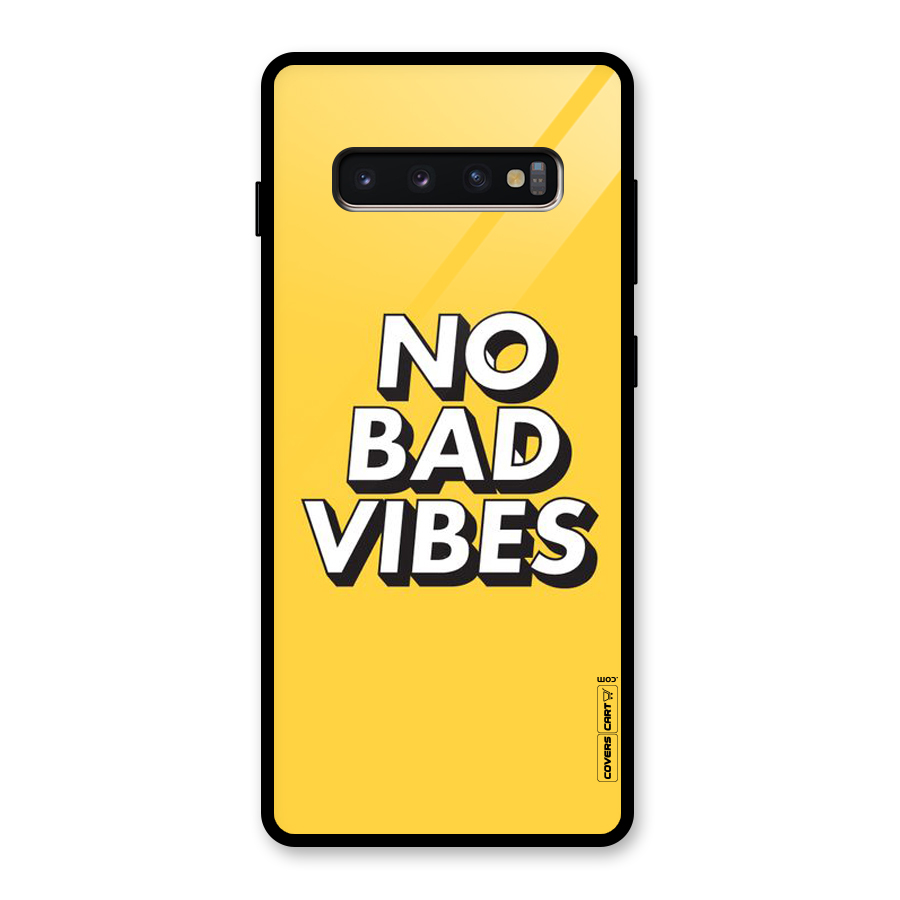 No Bad Vibes Glass Back Case for Galaxy S10 Plus
