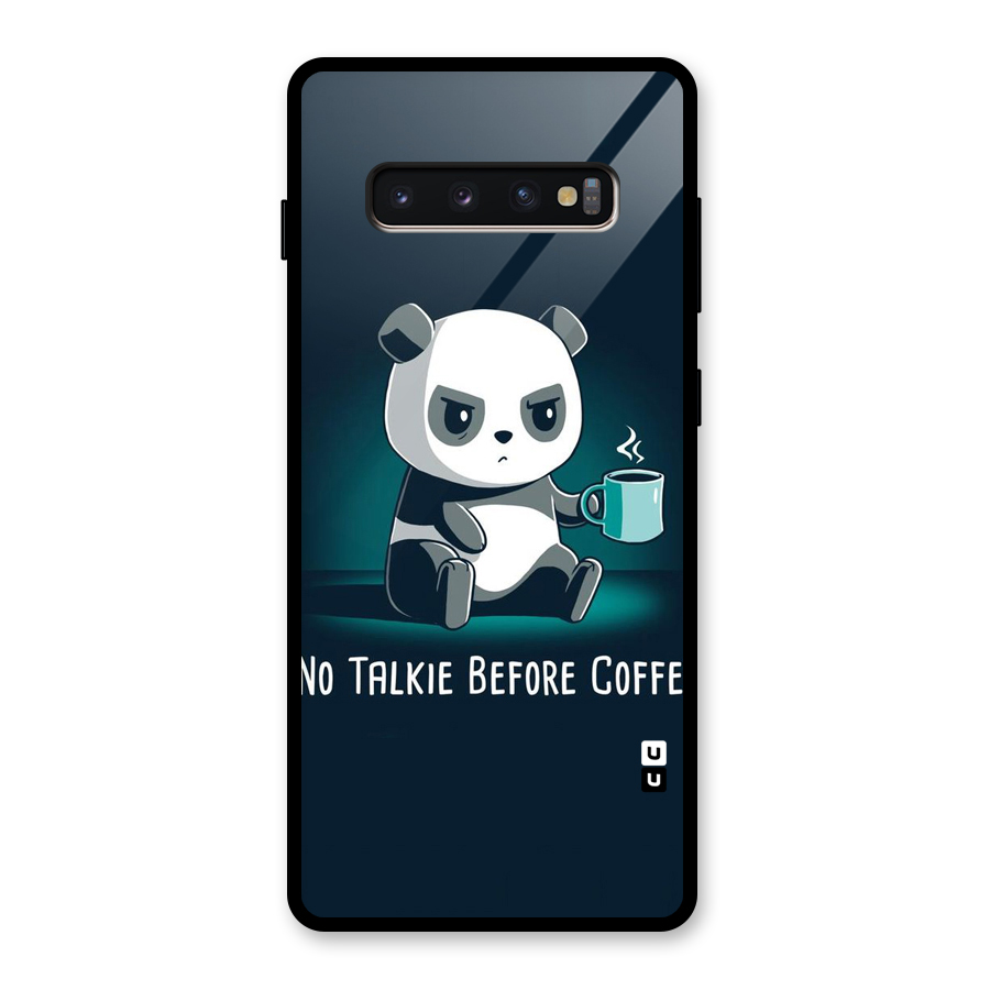 No Talkie Before Coffee Glass Back Case for Galaxy S10 Plus