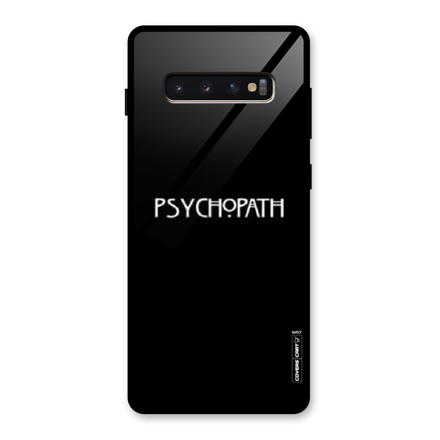 Psycopath Alert Glass Back Case for Galaxy S10 Plus