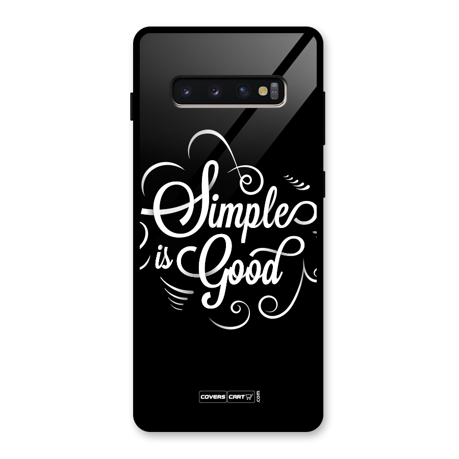 Simple is Good Glass Back Case for Galaxy S10 Plus