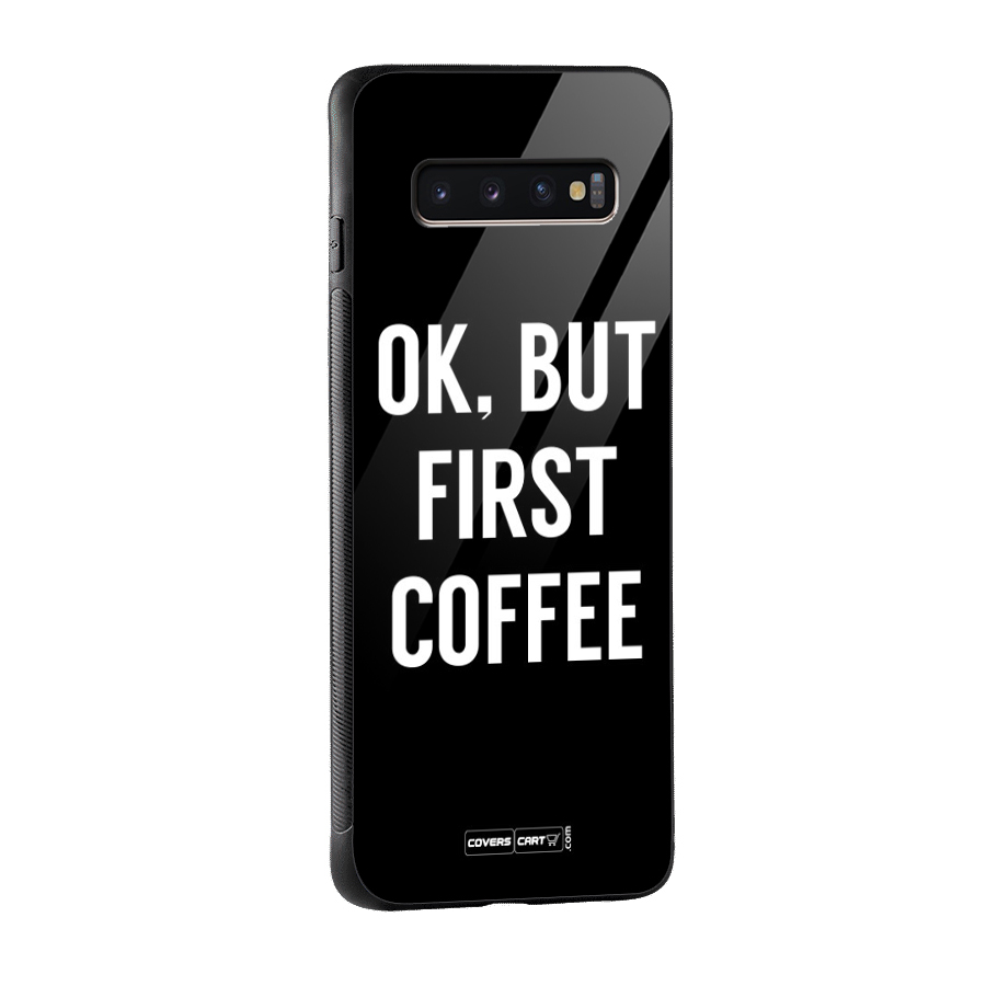 But First Coffee Glass Back Case for Galaxy S10 Plus