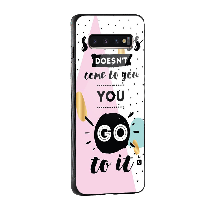 Go To Success Glass Back Case for Galaxy S10 Plus