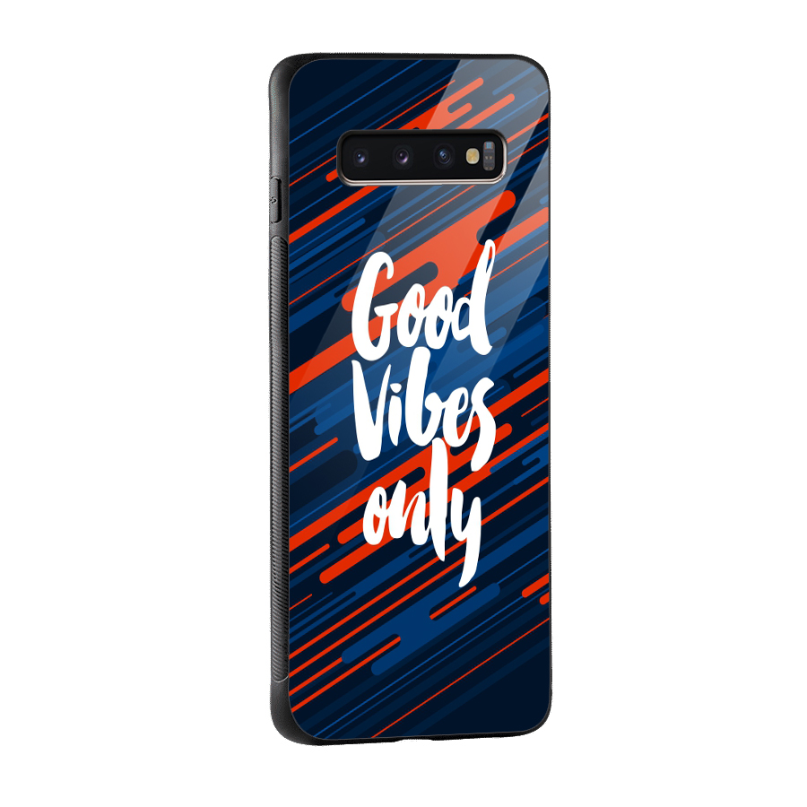 Good Vibes Only Glass Back Case for Galaxy S10 Plus