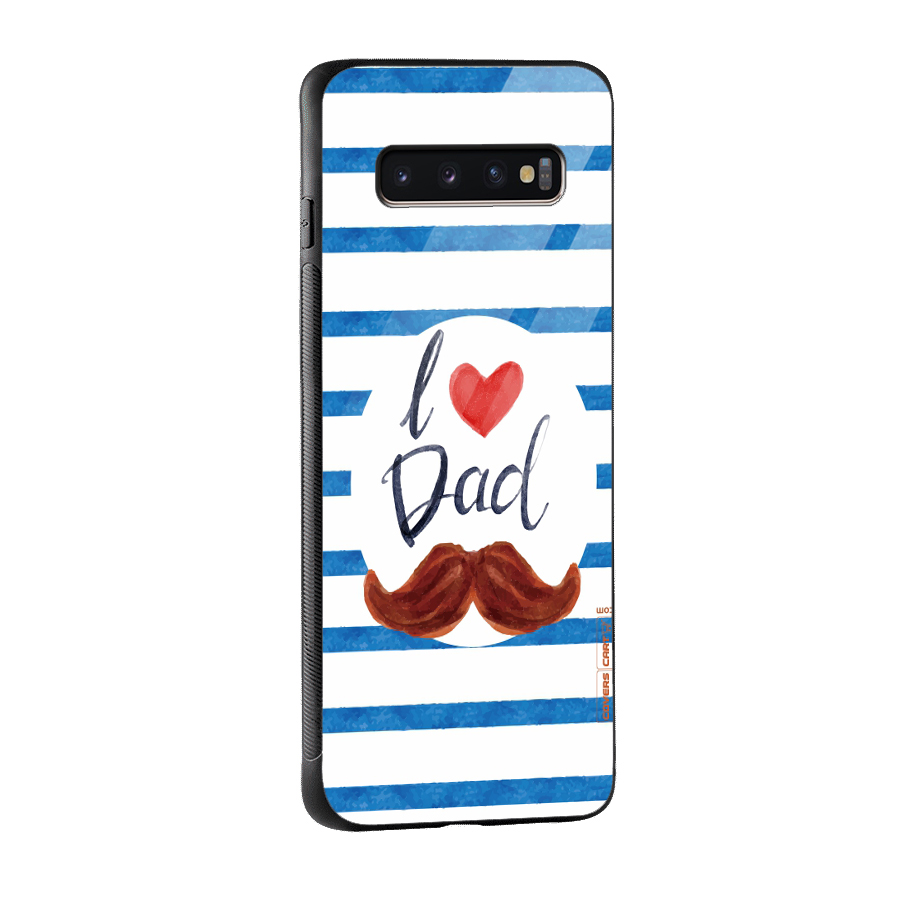 I Love Dad Glass Back Case for Galaxy S10 Plus
