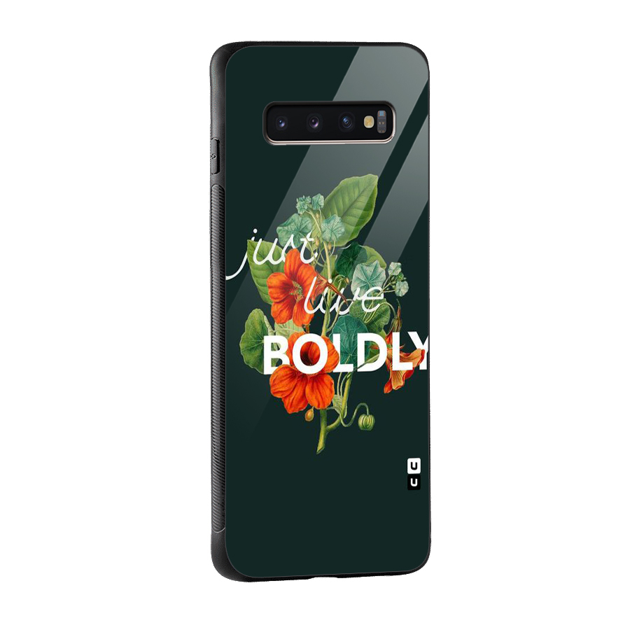 Live Boldly Glass Back Case for Galaxy S10 Plus