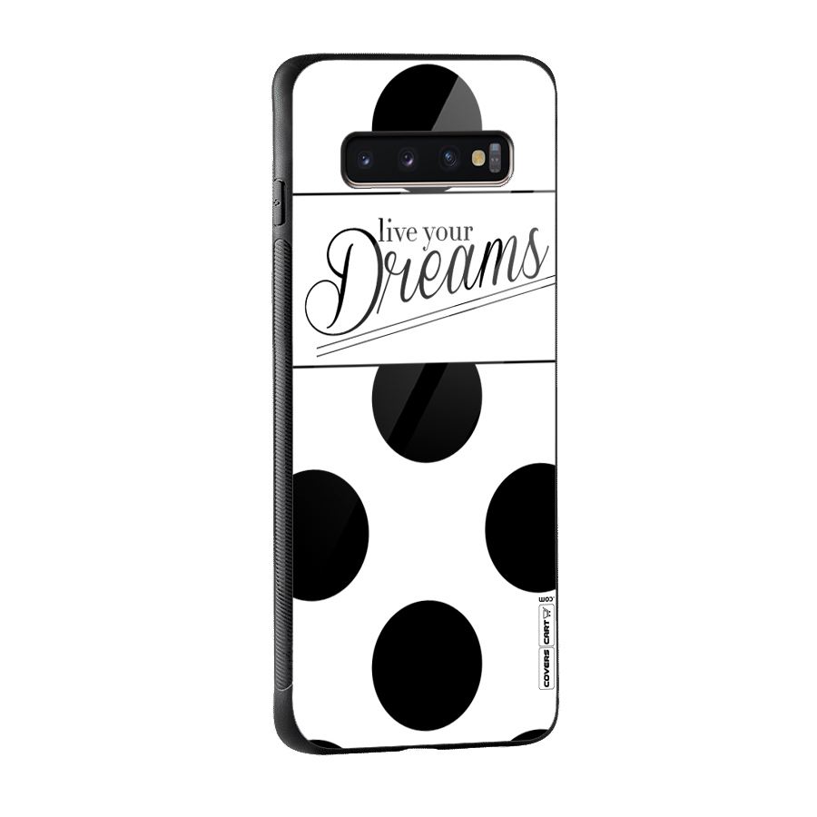 Live Your Dreams Glass Back Case for Galaxy S10 Plus
