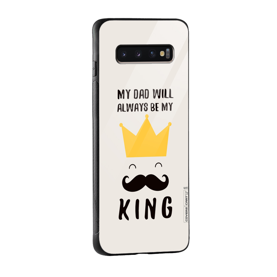 My King Dad Glass Back Case for Galaxy S10 Plus